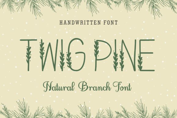 Twig Pine: A Nature-Inspired Font for Elegant Campaigns